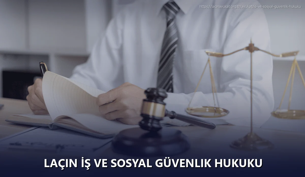 Laçin İş ve Sosyal Güvenlik Hukuku