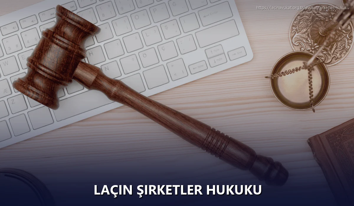 Laçin Şirketler Hukuku